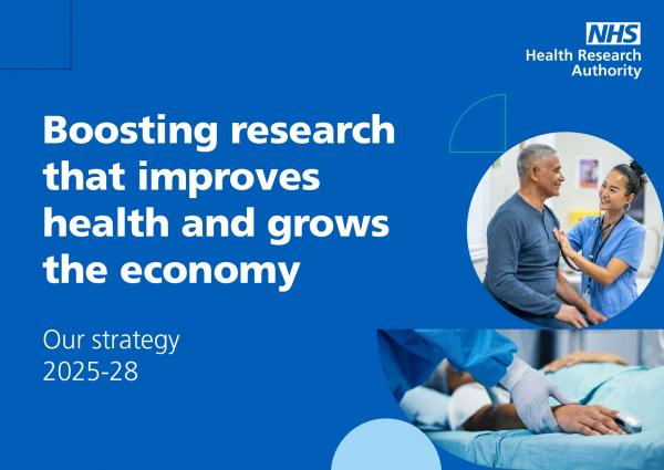 NHS Health Research Authority 'Our strategy 2025-28' Boosting research that improves health and grows the economy