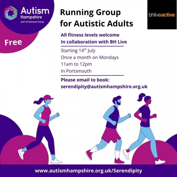 Running Group for Autistic Adults Once a month on Mondays Starting 14th July In collaboration with BH Live All fitness levels welcome In Portsmouth 11am to 12pm Free Please email to book: serendipity@autismhampshire.org.uk www.autismhampshire.org.uk/Serendipity