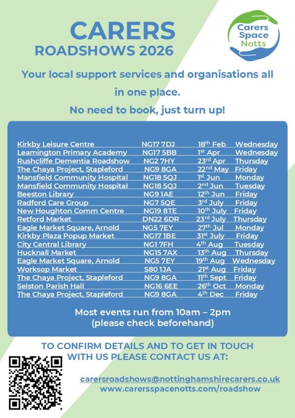 Carers Roadshows 2026 poster. Your local support services and organisations all in one place. No need to book, just turn up. Consisting of various locations, dates and postcodes around Nottingham and Derby. More details on carersspacenotts.com/roadshow